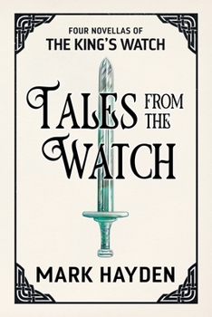 Paperback Tales from the Watch: The First Four King's Watch Novellas Book