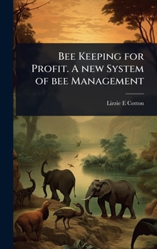 Hardcover Bee Keeping for Profit. A new System of bee Management Book