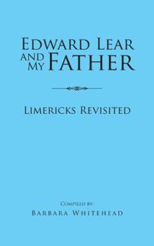 Paperback Edward Lear and My Father: Limericks Revisited Book