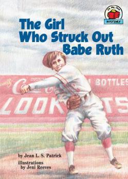 Library Binding The Girl Who Struck Out Babe Ruth Book