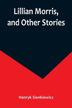 Paperback Lillian Morris, and Other Stories Book
