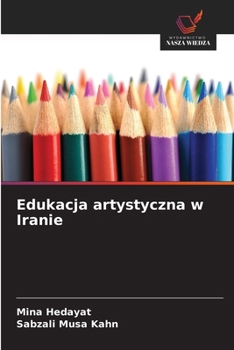 Paperback Edukacja artystyczna w Iranie [Polish] Book