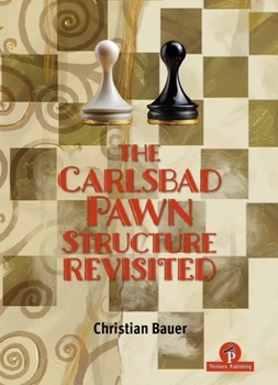Hardcover The Carlsbad Pawn Structure Revisited: Your Comprehensive Guide Book