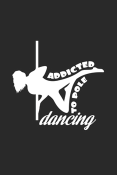 Addicted to pole dancing: 6x9 Pole Fitness  | dotgrid | dot grid paper | notebook | notes