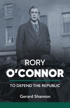 Paperback Rory O'Connor: To Defend the Republic Book