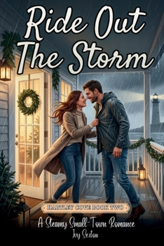 Ride Out The Storm: A Steamy Small Town Romance (Hartley Cove)