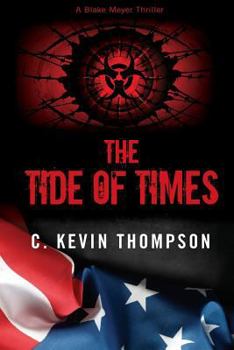 The Tide of Times - Book #3 of the Blake Meyer Thriller