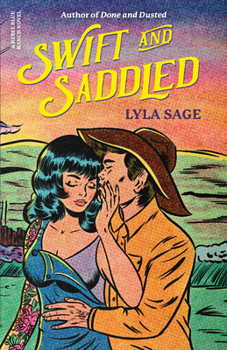 Paperback Swift and Saddled: A Rebel Blue Ranch Novel Book