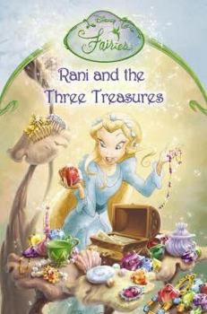 Rani and the Three Treasures: Chapter Book - Book  of the Tales of Pixie Hollow