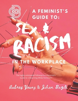 Paperback A Feminist's Guide to: Sex & Racism in the Workplace Book
