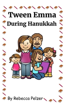 Paperback Tween Emma: During Hanukkah Book