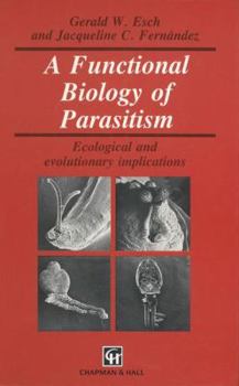 Paperback A Functional Biology of Parasitism: Ecological and Evolutionary Implications Book