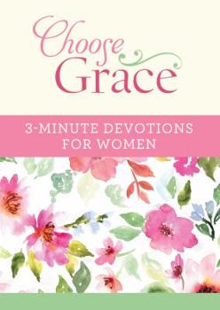 Paperback Choose Grace: 3-Minute Devotions for Women Book