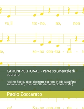 Paperback CANONI POLITONALI - Parte strumentale di soprano: (violino, flauto, oboe, clarinetto soprano in Sib, sassofono soprano in Sib, tromba in Sib, clarinet [Italian] Book