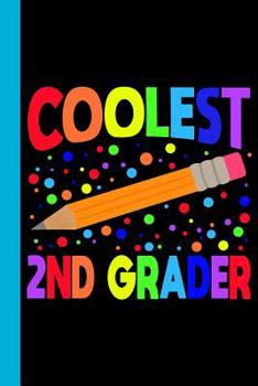 Paperback Coolest 2nd Grader: Elementary School Pencil Theme 6x9 120 Page Wide Ruled Composition Notebook Book