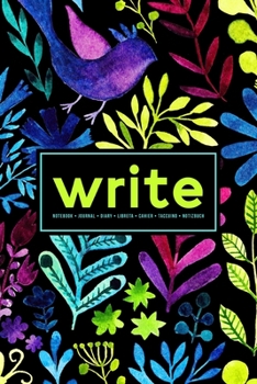 Write: Notebook | Journal | Diary| Libreta | Cahier | Taccuino | Notizbuch: 110 Pages for Writing, Drawing, Sketching & Organizing: Watercolor Flowers on Black 680-2