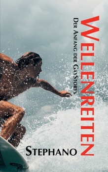 Wellenreiten: Der Anfang der GayStorys