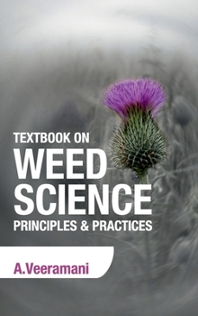Hardcover Textbook on Weed Science: Principles & Practices Book