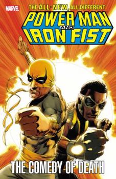 Power Man and Iron Fist: The Comedy of Death - Book  of the Iron Fist: Miniseries