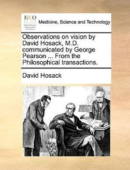 Paperback Observations on Vision by David Hosack, M.D. Communicated by George Pearson ... from the Philosophical Transactions. Book