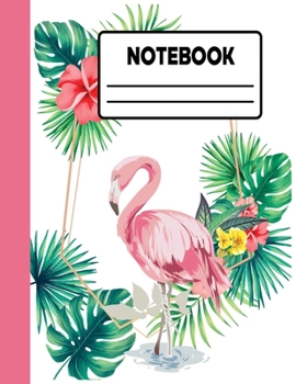 Notebook: Flamingo Notebook Preschool Kindergarten college Ruled 110 pages Wide Ruled Composition Notebook, Notebook Journal ... School Notebook (School Notebook Wide Ruled)
