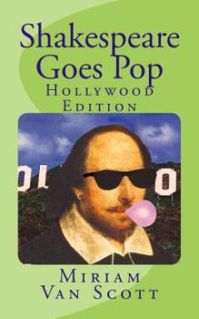 Paperback Shakespeare Goes Pop: Hollywood Edition: Movie & TV quotes with a Shakespearean Makeover, Plus Trivia and More Book