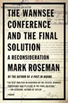 Paperback The Wannsee Conference and the Final Solution: A Reconsideration Book