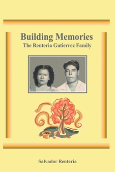 Paperback Building Memories: The Renteria Gutierrez Family Book