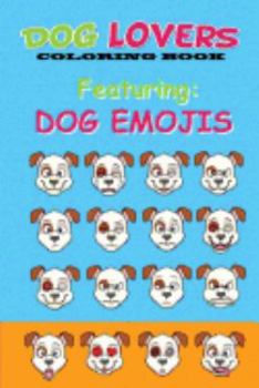 Paperback Dog Lovers Coloring Book: Featuring Dog Emojis Book