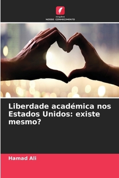 Paperback Liberdade académica nos Estados Unidos: existe mesmo? [Portuguese] Book