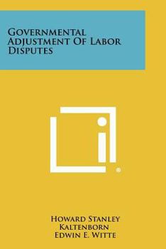 Paperback Governmental Adjustment of Labor Disputes Book