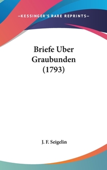 Hardcover Briefe Uber Graubunden (1793) Book