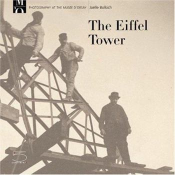 Paperback The Eiffel Tower: Photography at the Musee D'Orsay Book