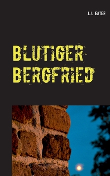 Paperback Blutiger Bergfried: Ein Wassenbergkrimi [German] Book