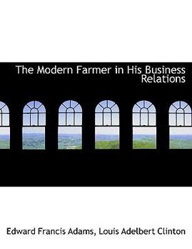 The Modern Farmer in His Business Relations