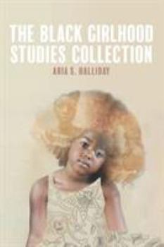 Paperback The Black Girlhood Studies Collection Book