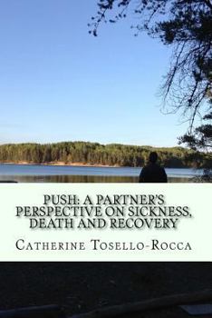 Paperback Push: A partner's perspective on sickness, death and recovery Book