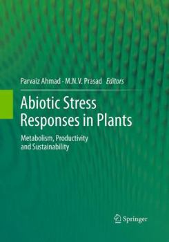 Paperback Abiotic Stress Responses in Plants: Metabolism, Productivity and Sustainability Book
