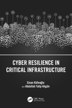 Paperback Cyber Resilience in Critical Infrastructure Book