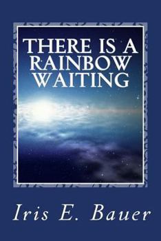 Paperback There is a rainbow waiting Book