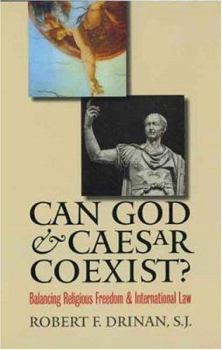 Hardcover Can God and Caesar Coexist?: Balancing Religious Freedom and International Law Book