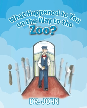 Paperback What Happened to You on the Way to the Zoo? Book