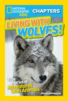 Paperback Living with Wolves!: True Stories of Adventures with Animals Book