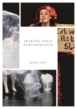 Hardcover Making Solo Performance: Six Practitioner Interviews Book