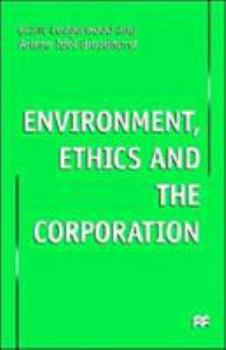 Hardcover Environment, Ethics and the Corporation Book