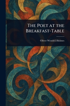 Paperback The Poet at the Breakfast-Table Book