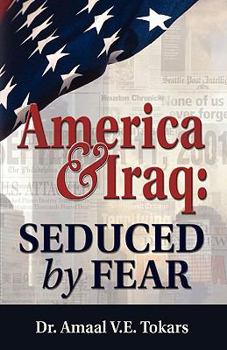 Paperback America & Iraq: Seduced by Fear Book