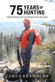 Paperback 75 Years of Hunting: Observations and Experiences with Big Game Book