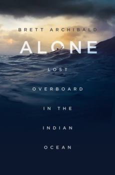 Hardcover Alone: Lost Overboard in the Indian Ocean Book