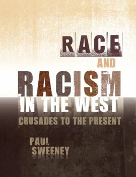 Paperback Race and Racism in the West: Crusades to the Present Book